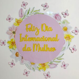Painel Dia Internacional da Mulher - Flores